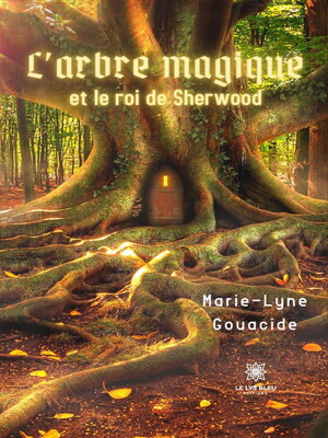 cover image of L'arbre magique et le roi de Sherwood